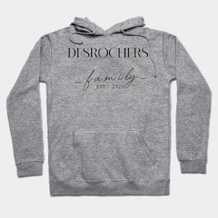 Desrochers Family EST. 2020, Surname, Desrochers Hoodie